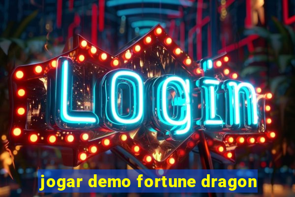 jogar demo fortune dragon